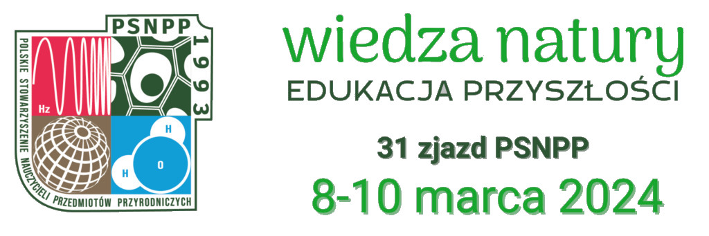 31. zjazd Polskiego Stowarzyszenia Nauczycieli Przedmiotów Przyrodniczych